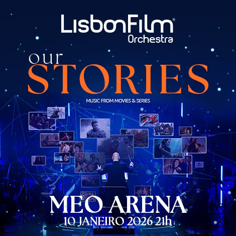Our Stories — Music from Movies & Series · Lisbon Film Orchestra · MEO Arena, Lisboa