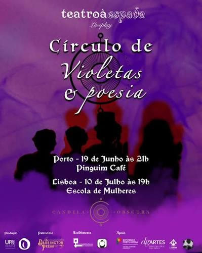 Círculo de Violetas e Poesia · Teatroàespada · Pinguim Café, Porto