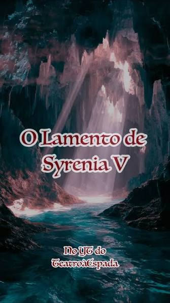 O Lamento de Syrenia · Teatroàespada